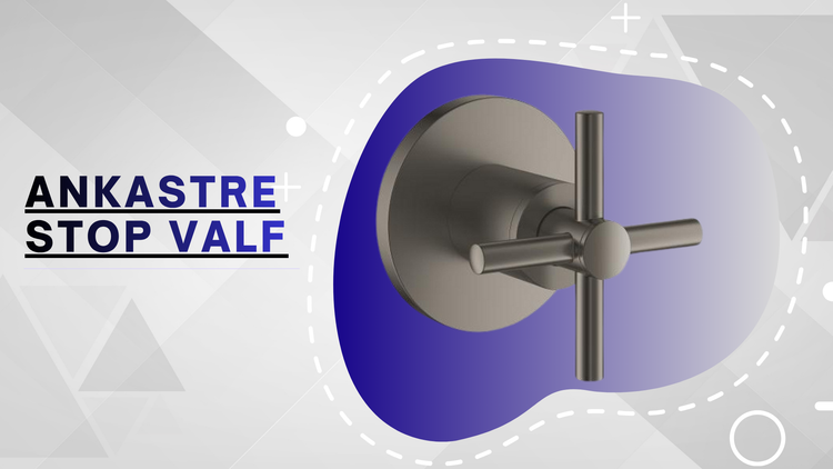 Ankastre Stop Valf